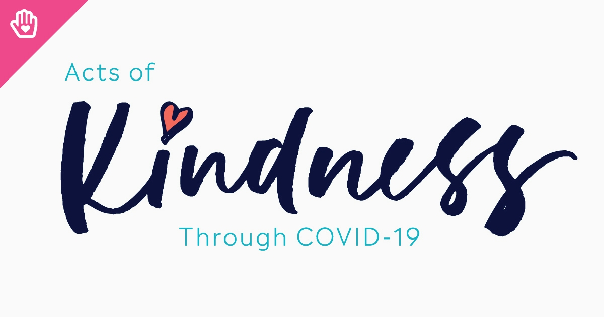 Acts of Kindness Through COVID-19